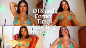 Over the knee and Corner Time: showing My Power
